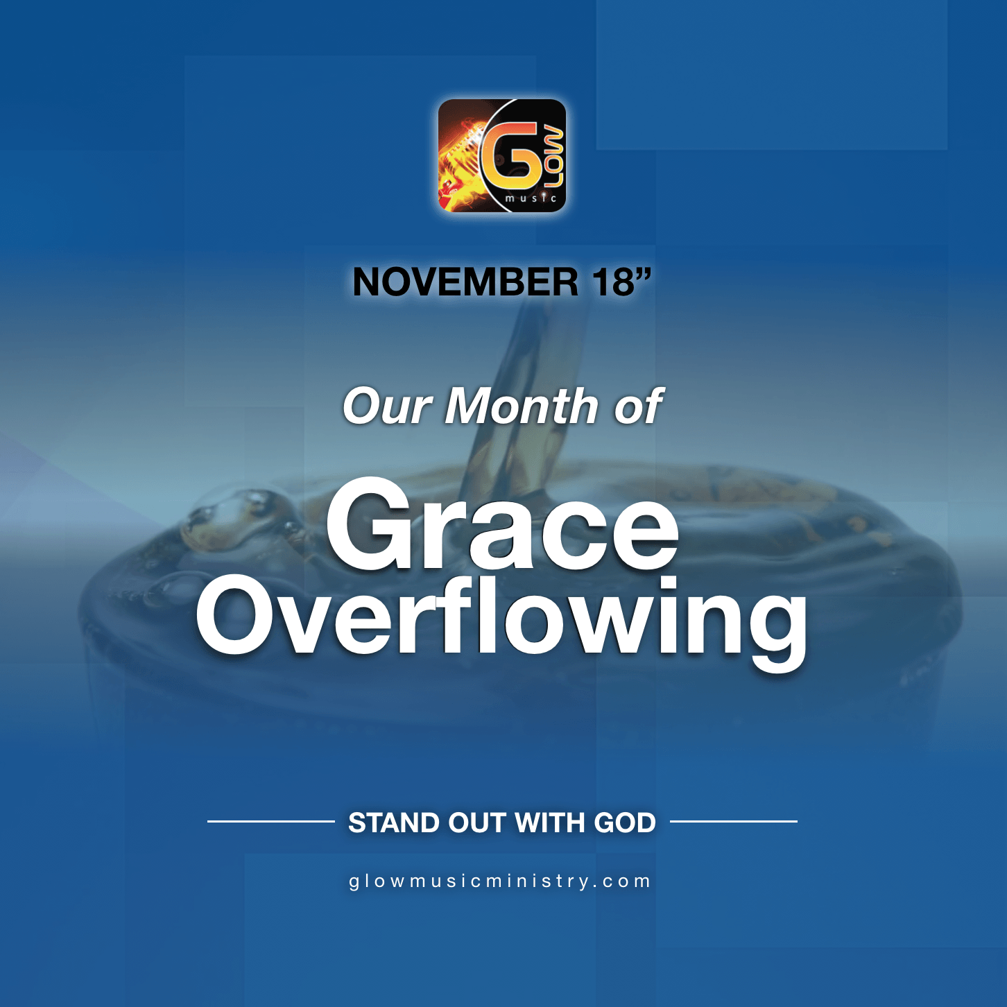 Glow Music Ministry Month of Grace Overflowing in November 2018