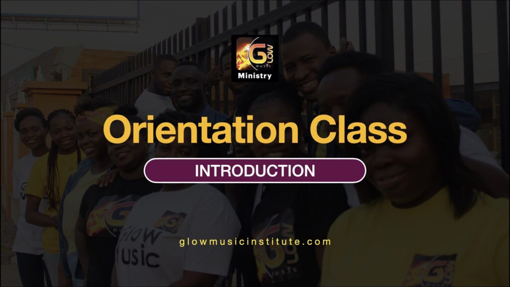 GMM - OC1 - Introduction to Glow Music Ministry Orientation Class.001