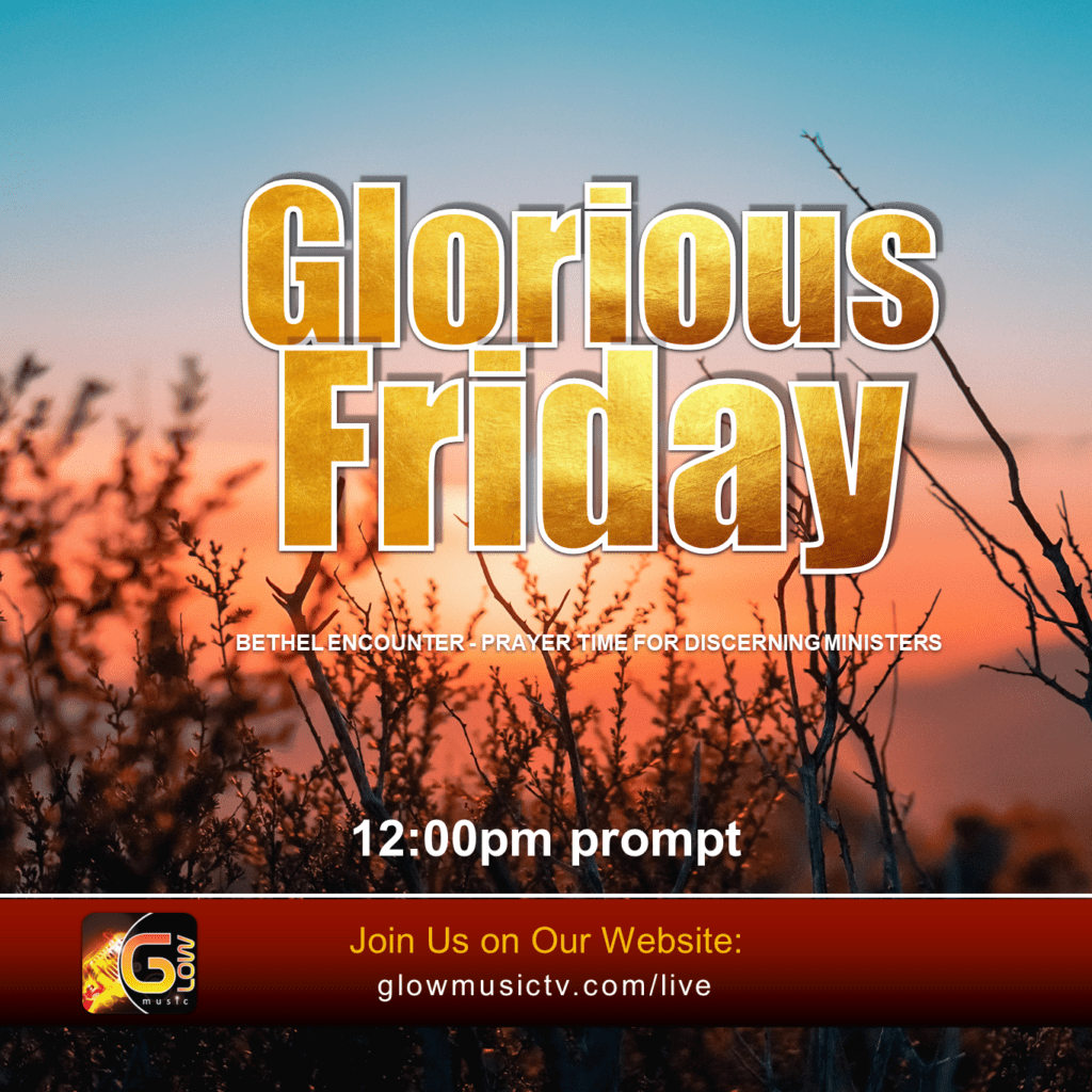 Bethel Encounter Glorious Friday.jpeg
