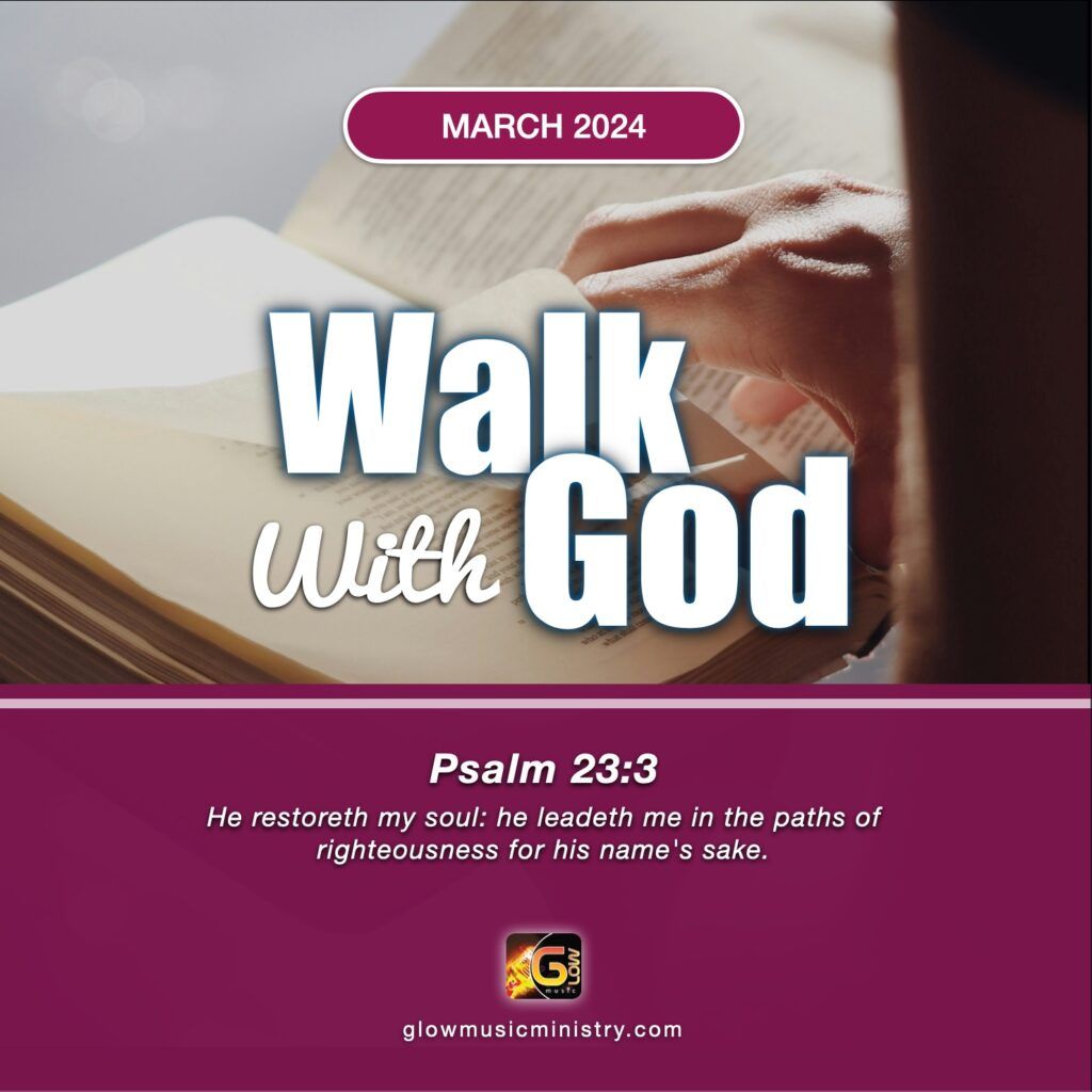 Walk with God - March 2024 - Glow Music Ministry